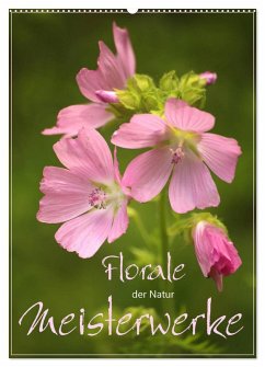 Cover Florale Meisterwerke der Natur (Wandkalender 2026 DIN A2 hoch), CALVENDO Monatskalender