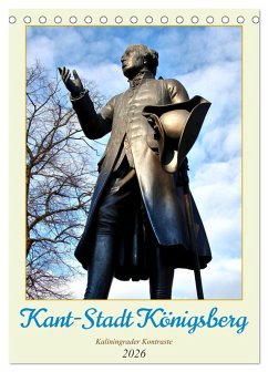 Cover Kant-Stadt Königsberg - Kaliningrader Kontraste (Tischkalender 2026 DIN A5 hoch), CALVENDO Monatskalender