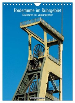 Fördertürme im Ruhrgebiet - Skulpturen der Vergangenheit (Wandkalender 2026 DIN A4 hoch), CALVENDO Monatskalender Fördertürme im Ruhrgebiet - Skulpturen der Vergangenheit (Wandkalender 2026 DIN A4 hoch), CALVENDO Monatskalender