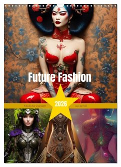 Cover Future Fashion (Wandkalender 2026 DIN A3 hoch), CALVENDO Monatskalender