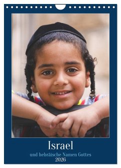 Israel und hebräische Namen Gottes (Wandkalender 2026 DIN A4 hoch), CALVENDO Monatskalender Israel und hebräische Namen Gottes (Wandkalender 2026 DIN A4 hoch), CALVENDO Monatskalender