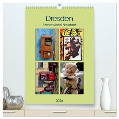 Dresdner Szenenviertel Neustadt (hochwertiger Premium Wandkalender 2026 DIN A2 hoch), Kunstdruck in Hochglanz