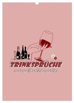 Cover TRINKSPRÜCHE rund um Bier, Wein und Co. ... (Wandkalender 2026 DIN A3 hoch), CALVENDO Monatskalender