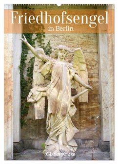 Friedhofsengel in Berlin (Wandkalender 2026 DIN A2 hoch), CALVENDO Monatskalender Friedhofsengel in Berlin (Wandkalender 2026 DIN A2 hoch), CALVENDO Monatskalender