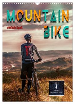 Mountainbike - einfach Spaß (Wandkalender 2026 DIN A3 hoch), CALVENDO Monatskalender Mountainbike - einfach Spaß (Wandkalender 2026 DIN A3 hoch), CALVENDO Monatskalender