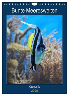 Bunte Meereswelten (Wandkalender 2026 DIN A4 hoch), CALVENDO Monatskalender Bunte Meereswelten (Wandkalender 2026 DIN A4 hoch), CALVENDO Monatskalender