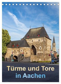 Cover Türme und Tore in Aachen (Tischkalender 2026 DIN A5 hoch), CALVENDO Monatskalender