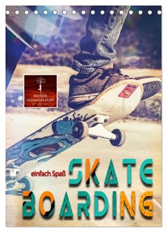 Cover Skateboarding - einfach Spaß (Tischkalender 2026 DIN A5 hoch), CALVENDO Monatskalender