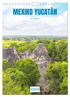 Mexiko Yucatán Terminplaner (Wandkalender 2026 DIN A4 hoch), CALVENDO Monatskalender