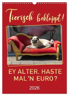 Cover Tierisch bekloppt! (Wandkalender 2026 DIN A3 hoch), CALVENDO Monatskalender