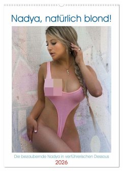 Nadya, natürlich blond! (Wandkalender 2026 DIN A2 hoch), CALVENDO Monatskalender Nadya, natürlich blond! (Wandkalender 2026 DIN A2 hoch), CALVENDO Monatskalender