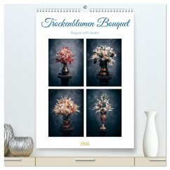 Cover Trockenblumen Bouquet (hochwertiger Premium Wandkalender 2026 DIN A2 hoch), Kunstdruck in Hochglanz