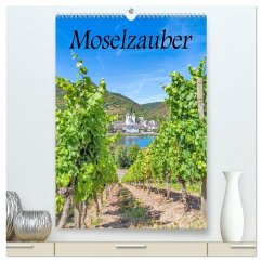 Moselzauber (hochwertiger Premium Wandkalender 2026 DIN A2 hoch), Kunstdruck in Hochglanz