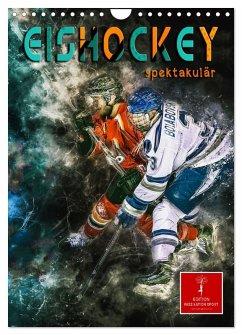 Eishockey spektakulär (Wandkalender 2026 DIN A4 hoch), CALVENDO Monatskalender Cover Eishockey spektakulär (Wandkalender 2026 DIN A4 hoch), CALVENDO Monatskalender