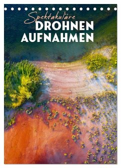 Cover Spektakuläre Drohnenaufnahmen (Tischkalender 2026 DIN A5 hoch), CALVENDO Monatskalender