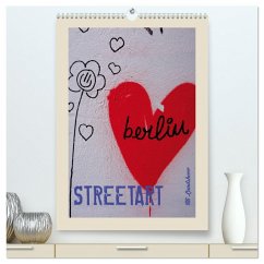 Berlin Love Streetart (hochwertiger Premium Wandkalender 2026 DIN A2 hoch), Kunstdruck in Hochglanz Berlin Love Streetart (hochwertiger Premium Wandkalender 2026 DIN A2 hoch), Kunstdruck in Hochglanz