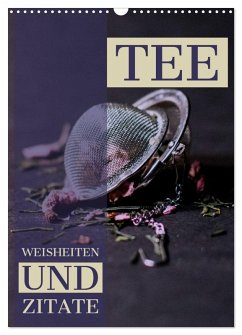 Cover TEE Weisheiten und Zitate (Wandkalender 2026 DIN A3 hoch), CALVENDO Monatskalender