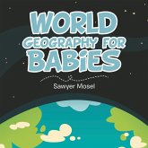 World Geography for Babies (eBook, ePUB) World Geography for Babies (eBook, ePUB)