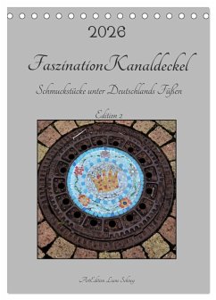 Cover Faszination Kanaldeckel (Tischkalender 2026 DIN A5 hoch), CALVENDO Monatskalender