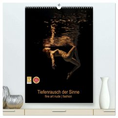 Tiefenrausch der Sinne (hochwertiger Premium Wandkalender 2026 DIN A2 hoch), Kunstdruck in Hochglanz