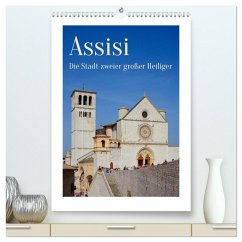 Assisi - Die Stadt zweier großer Heiliger (hochwertiger Premium Wandkalender 2026 DIN A2 hoch), Kunstdruck in Hochglanz