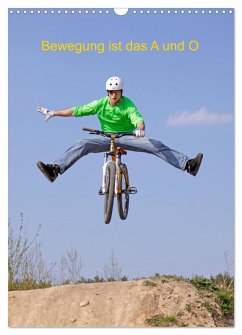 Bewegung ist das A und O (Wandkalender 2026 DIN A3 hoch), CALVENDO Monatskalender Bewegung ist das A und O (Wandkalender 2026 DIN A3 hoch), CALVENDO Monatskalender