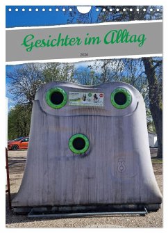 Gesichter im Alltag (Wandkalender 2026 DIN A4 hoch), CALVENDO Monatskalender Gesichter im Alltag (Wandkalender 2026 DIN A4 hoch), CALVENDO Monatskalender