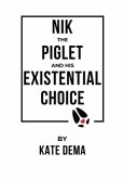 Nik the Piglet and His Existential Choice