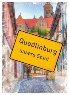 Cover Quedlinburg - unsere Stadt (Wandkalender 2026 DIN A3 hoch), CALVENDO Monatskalender