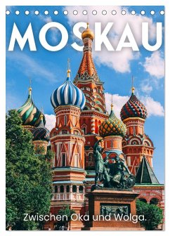 Moskau - Zwischen Oka und Wolga. (Tischkalender 2026 DIN A5 hoch), CALVENDO Monatskalender Moskau - Zwischen Oka und Wolga. (Tischkalender 2026 DIN A5 hoch), CALVENDO Monatskalender