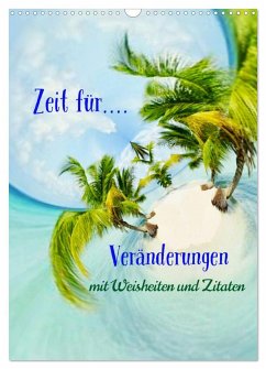 Cover Zeit für...Veränderungen mit Weisheiten und Zitaten (Wandkalender 2026 DIN A3 hoch), CALVENDO Monatskalender