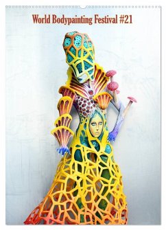 World Bodypainting Festival #21 (Wandkalender 2026 DIN A2 hoch), CALVENDO Monatskalender