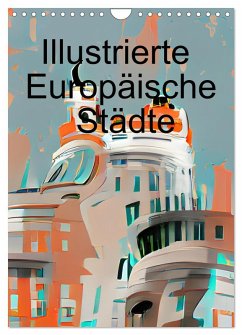 Illustrierte Europäische Städte (Wandkalender 2026 DIN A4 hoch), CALVENDO Monatskalender