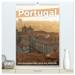 Portugal - Das bezaubernde Land am Atlantik. (hochwertiger Premium Wandkalender 2026 DIN A2 hoch), Kunstdruck in Hochglanz
