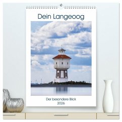 Dein Langeoog - Der besondere Blick (hochwertiger Premium Wandkalender 2026 DIN A2 hoch), Kunstdruck in Hochglanz