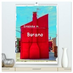 Einblicke in Burano (hochwertiger Premium Wandkalender 2026 DIN A2 hoch), Kunstdruck in Hochglanz