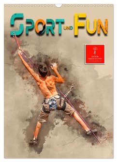 Sport und Fun (Wandkalender 2026 DIN A3 hoch), CALVENDO Monatskalender Sport und Fun (Wandkalender 2026 DIN A3 hoch), CALVENDO Monatskalender