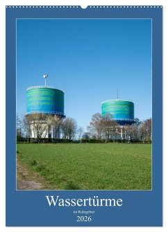Wassertürme im Ruhrgebiet (Wandkalender 2026 DIN A2 hoch), CALVENDO Monatskalender Wassertürme im Ruhrgebiet (Wandkalender 2026 DIN A2 hoch), CALVENDO Monatskalender