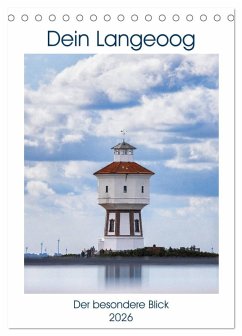 Dein Langeoog - Der besondere Blick (Tischkalender 2026 DIN A5 hoch), CALVENDO Monatskalender