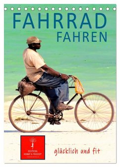 Fahrradfahren (Tischkalender 2026 DIN A5 hoch), CALVENDO Monatskalender Fahrradfahren (Tischkalender 2026 DIN A5 hoch), CALVENDO Monatskalender