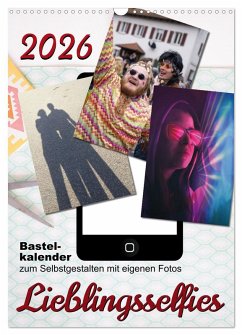 Cover Lieblingsselfies (Wandkalender 2026 DIN A3 hoch), CALVENDO Monatskalender