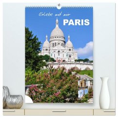 Erlebe mit mir Paris (hochwertiger Premium Wandkalender 2026 DIN A2 hoch), Kunstdruck in Hochglanz Erlebe mit mir Paris (hochwertiger Premium Wandkalender 2026 DIN A2 hoch), Kunstdruck in Hochglanz