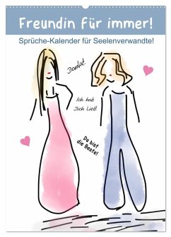 Cover Freundin für immer! Sprüche-Kalender für Seelenverwandte! (Wandkalender 2026 DIN A2 hoch), CALVENDO Monatskalender