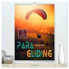 Paragliding - einfach Spaß (hochwertiger Premium Wandkalender 2026 DIN A2 hoch), Kunstdruck in Hochglanz
