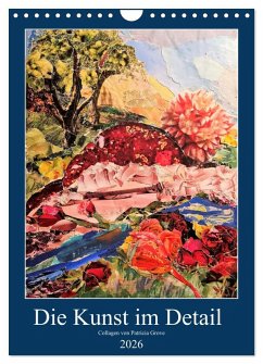 Die Kunst im Detail (Wandkalender 2026 DIN A4 hoch), CALVENDO Monatskalender Die Kunst im Detail (Wandkalender 2026 DIN A4 hoch), CALVENDO Monatskalender