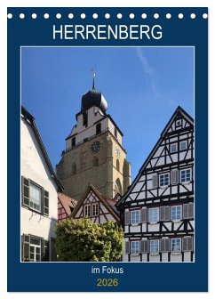 Herrenberg im Fokus (Tischkalender 2026 DIN A5 hoch), CALVENDO Monatskalender Herrenberg im Fokus (Tischkalender 2026 DIN A5 hoch), CALVENDO Monatskalender