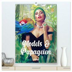 Models und Papageien - Artwork (hochwertiger Premium Wandkalender 2026 DIN A2 hoch), Kunstdruck in Hochglanz