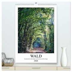 Wald - bezaubernde Landschaften (hochwertiger Premium Wandkalender 2026 DIN A2 hoch), Kunstdruck in Hochglanz