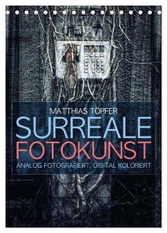Surreale Fotokunst (Tischkalender 2026 DIN A5 hoch), CALVENDO Monatskalender