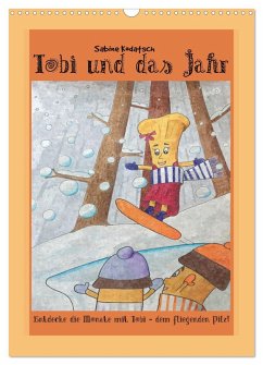 Tobi und das Jahr (Wandkalender 2026 DIN A3 hoch), CALVENDO Monatskalender